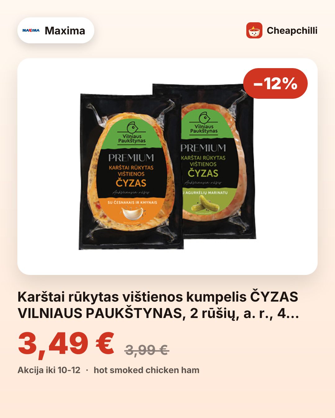 Karštai rūkytas vištienos kumpelis ČYZAS VILNIAUS PAUKŠTYNAS, 2 rūšių, a. r., 400 g
